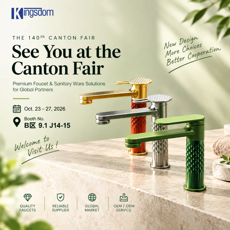 140. Canton Fair 2026: Mød Kingsdom, en Kina vandhaneproducent på stand J14-15